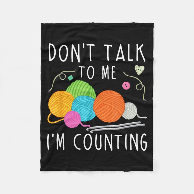 Don't Talk To Me I'm Counting Crochet Knitting Fun Fleecedecke (Vorderseite)