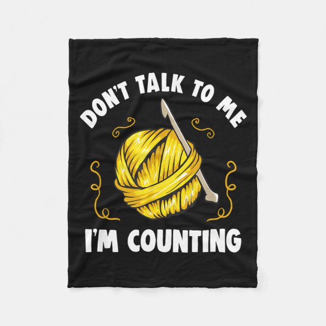Don't Talk To Me I'm Counting _ Funny Knitting Cro Fleecedecke (Vorderseite)