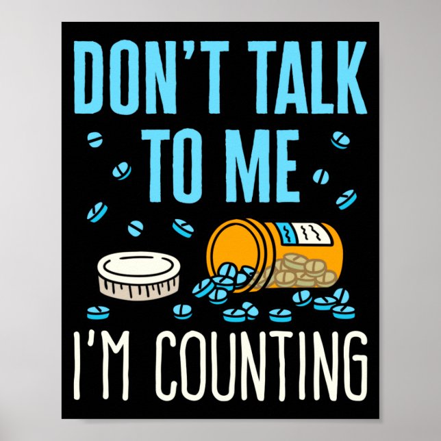 Dont Talk To Me Im Counting Pharmacist Pharmacy  Poster (Vorne)