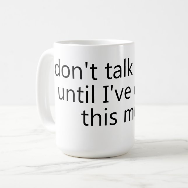 don't talk to me until I've eaten this mug Kaffeetasse (Vorderseite Links)