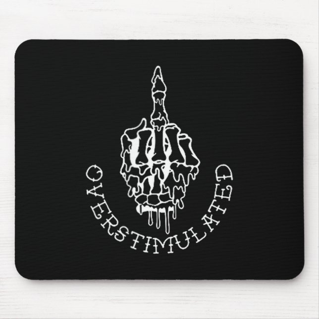 Don't Talk To Me When I'm Overstimulated - Front A Mousepad (Vorne)