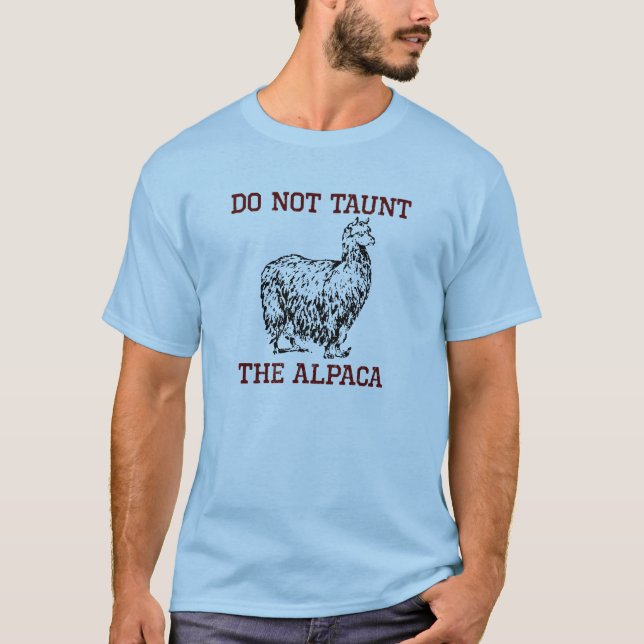 Don't Taunt Alpaca T-Shirt (Vorderseite)