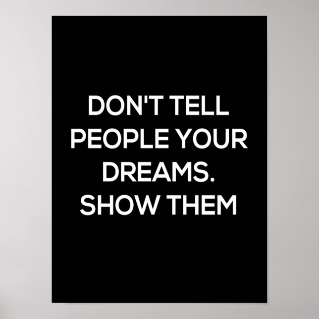 don't tell people your dreams show them poster (Vorne)