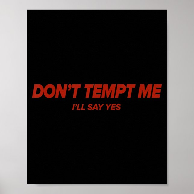 Don't Tempt, Humorous, Emotional  Poster (Vorne)