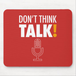 DON'T THINK, TALK! マイクロフォン MOUSEPAD