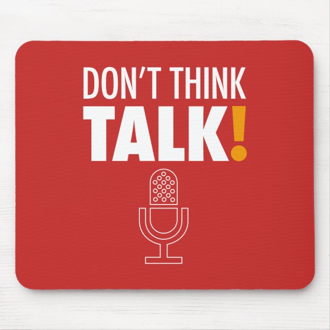 DON'T THINK, TALK! マイクロフォン MOUSEPAD (Vorne)