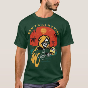 Dont tötet meine Vibe T-Shirt
