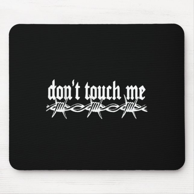 Don't Touch Me Barbed Wire Introvert Art Tattoo St Mousepad (Vorne)