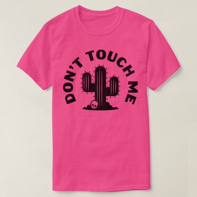 Dont Touch Me Black T-Shirt (Design vorne)