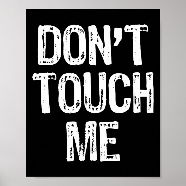 Don't Touch Me Introvert Antisocial Funny Gift Chr Poster (Vorne)