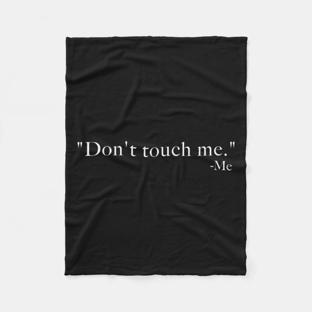 Don't Touch Me. -me  Fleecedecke (Vorderseite)