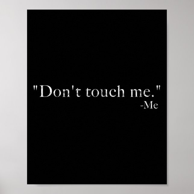 Don't Touch Me -me Funny  Poster (Vorne)