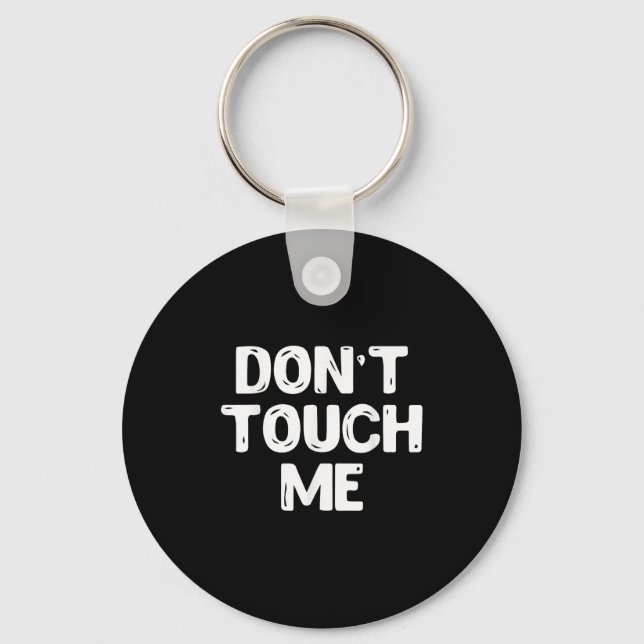 Don't Touch Me Shirt Introvert Gifs  Schlüsselanhänger (Vorderseite)