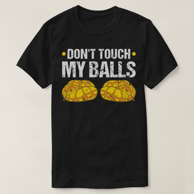Dont Touch My Balls Python Snake T-Shirt (Design vorne)