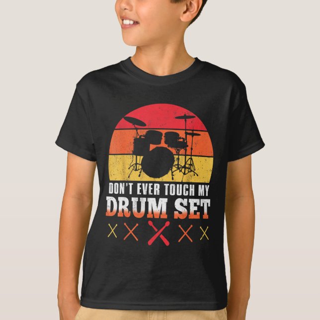 Dont Touch My Drums Shirt Funny Drumming Drummer  (Vorderseite)