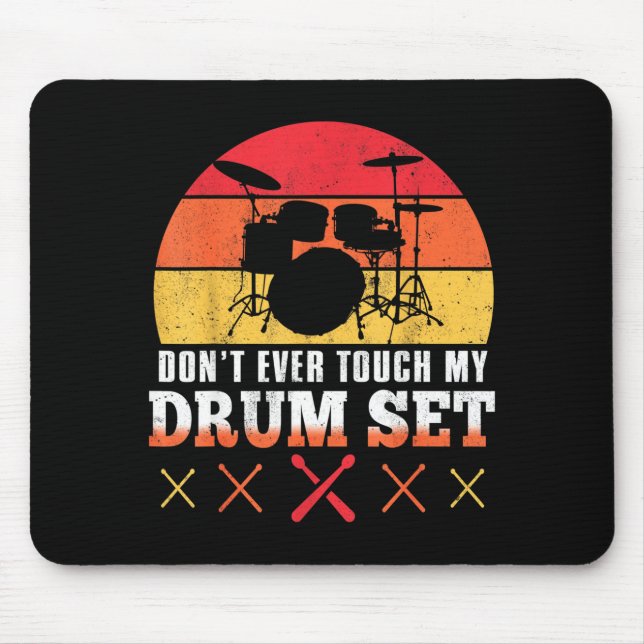 Dont Touch My Drums Shirt Funny Drumming Drummer  Mousepad (Vorne)