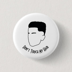 Don't touch my hair Natural Afro Hairstyle Button
