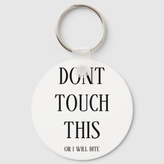 "Dont touch this or i will bite" sleutelhanger Schlüsselanhänger