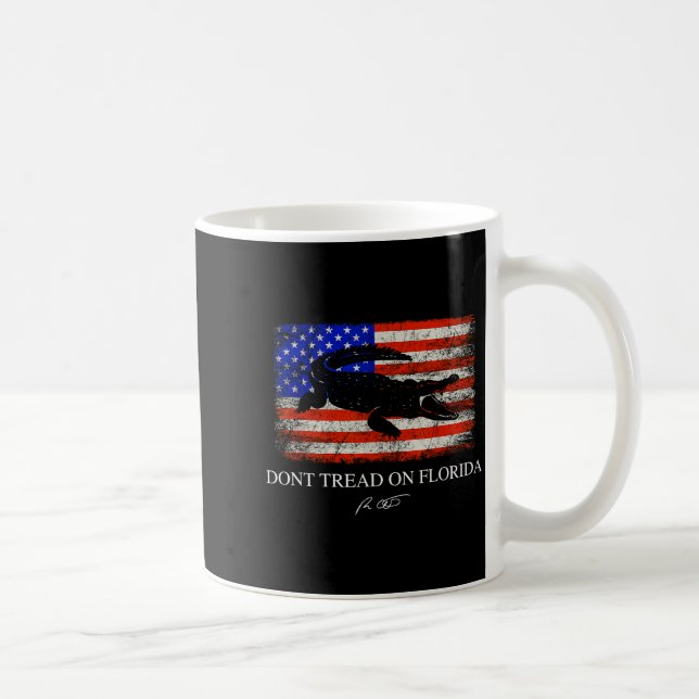 Don't Tread On Florida Governor Ron Desantis 2022  Kaffeetasse (Rechts)
