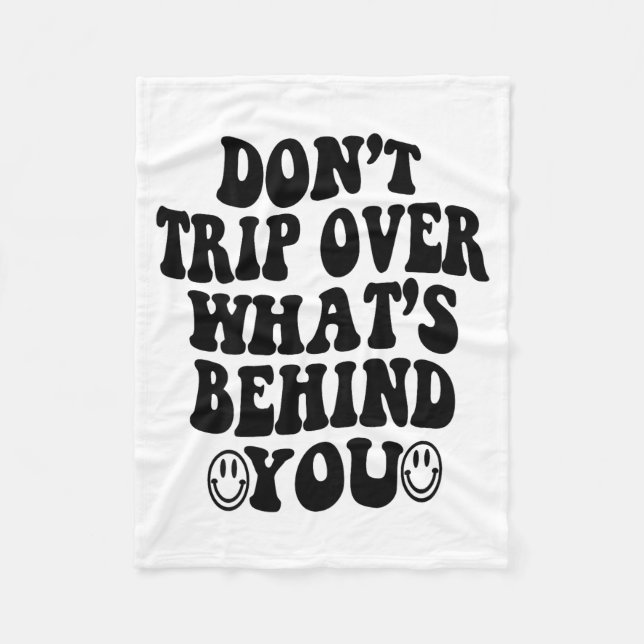 Don't Trip Over What's Behind You , Trendy Aesthet Fleecedecke (Vorderseite)
