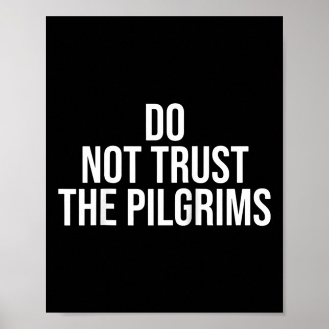 Don't Trust The Lgrims - Thanksgiving Native Ameri Poster (Vorne)