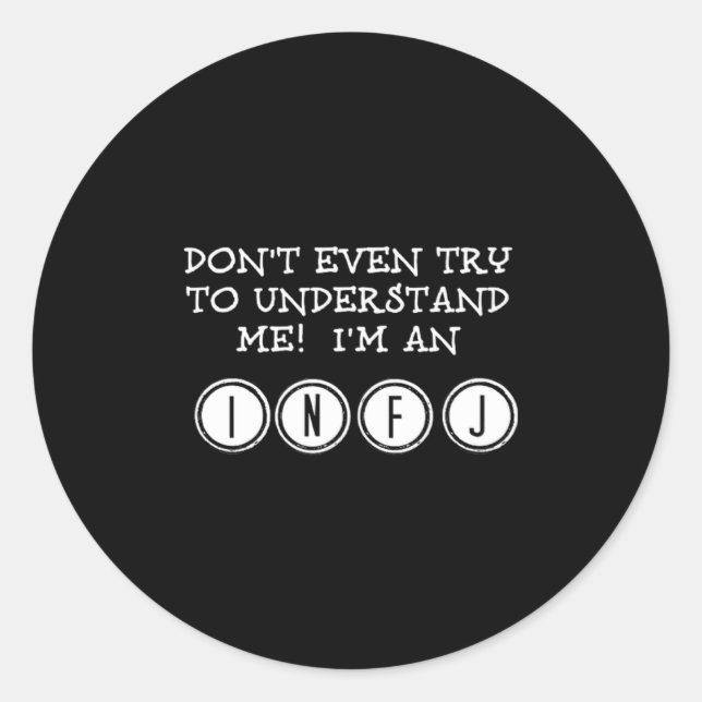 Dont Try To Understand Me Im An Infj  Runder Aufkleber (Vorderseite)