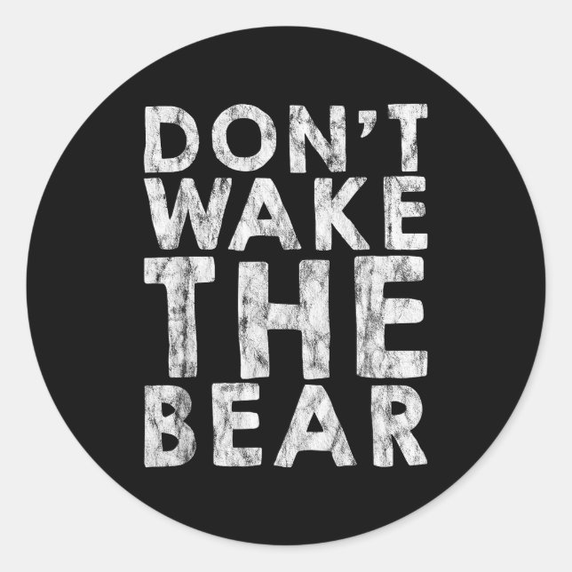Don't Wake The Bear -----  Runder Aufkleber (Vorderseite)