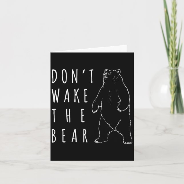 Dont Wake The Bear Shirt, Funny Sleepy Hibernation Karte (Vorderseite)