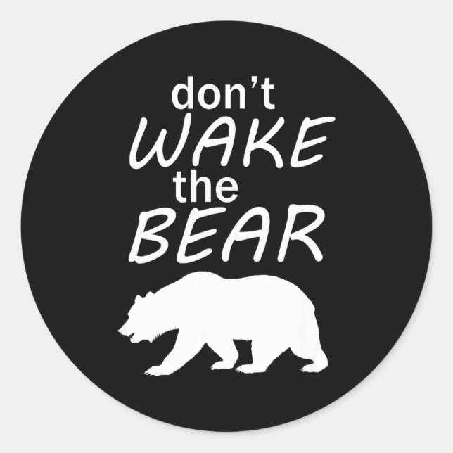 Don't Wake The Bear Survival Camng And Sleeng  Runder Aufkleber (Vorderseite)