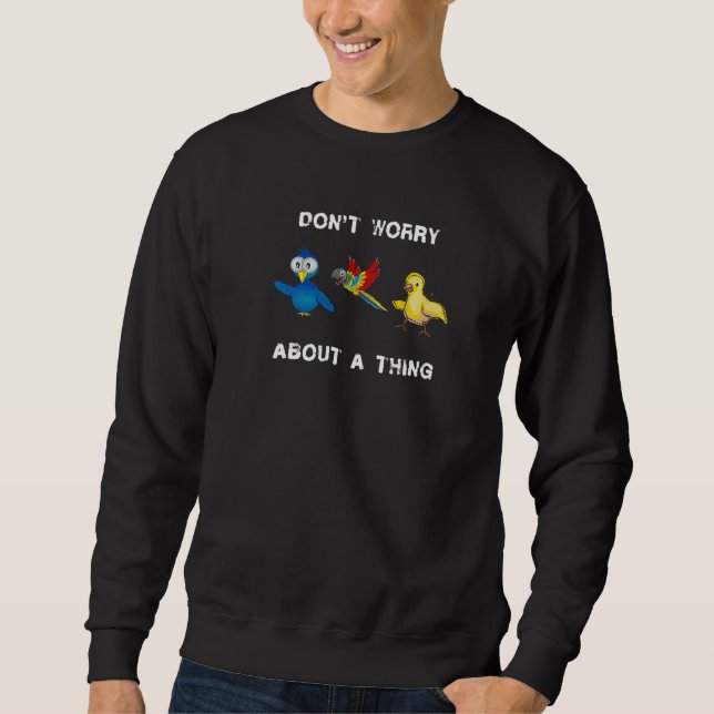 Don't Worry About A Thing Three Little Birds Sweatshirt (Vorderseite)