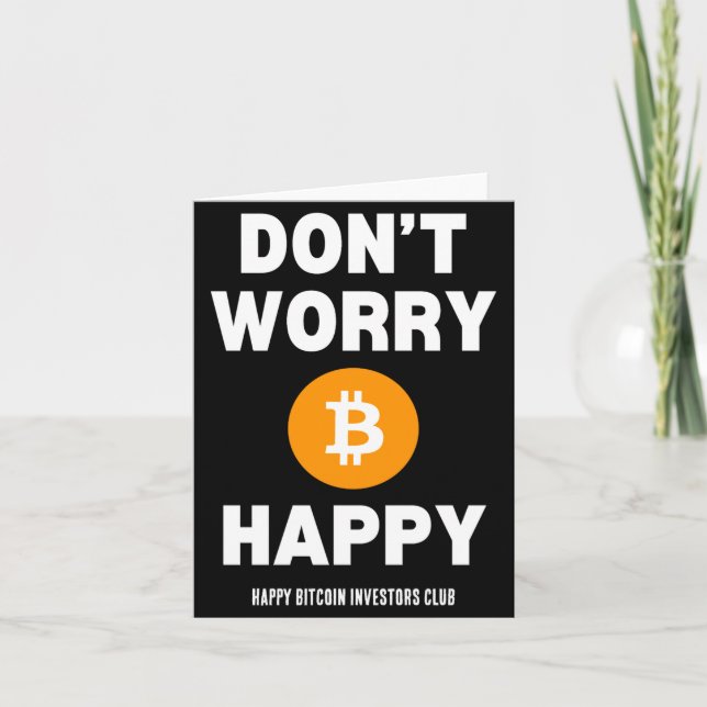 Dont Worry B Itcoin Happy  Karte (Vorderseite)