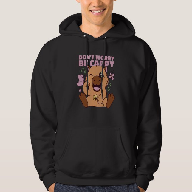 DON'T WORRY BE CAPPY Capybara  Capybaras Meme Hoodie (Vorderseite)