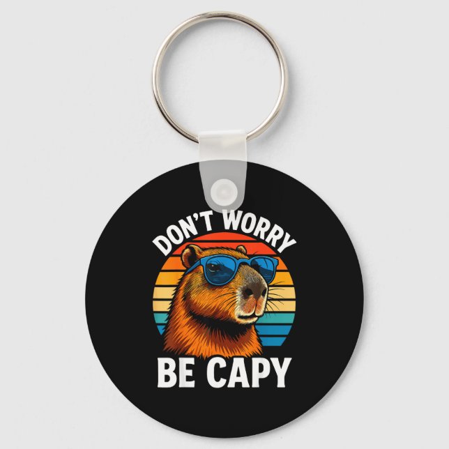 Dont Worry Be Capy Capybara  Schlüsselanhänger (Vorderseite)