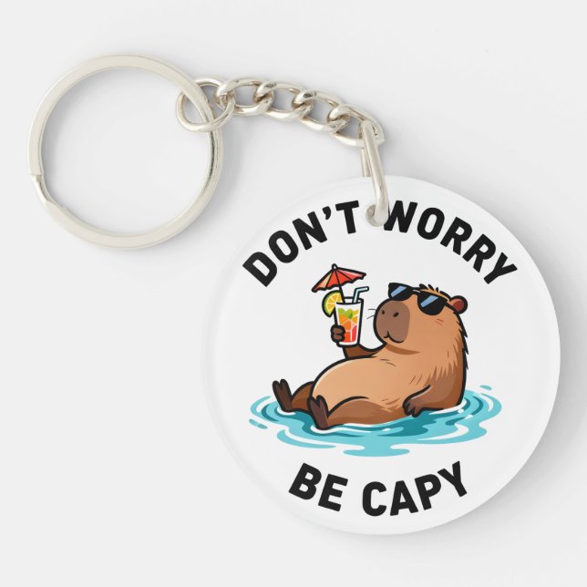 Don't Worry Be Capy Funny Capybara Pun Schlüsselanhänger (Vorderseite)