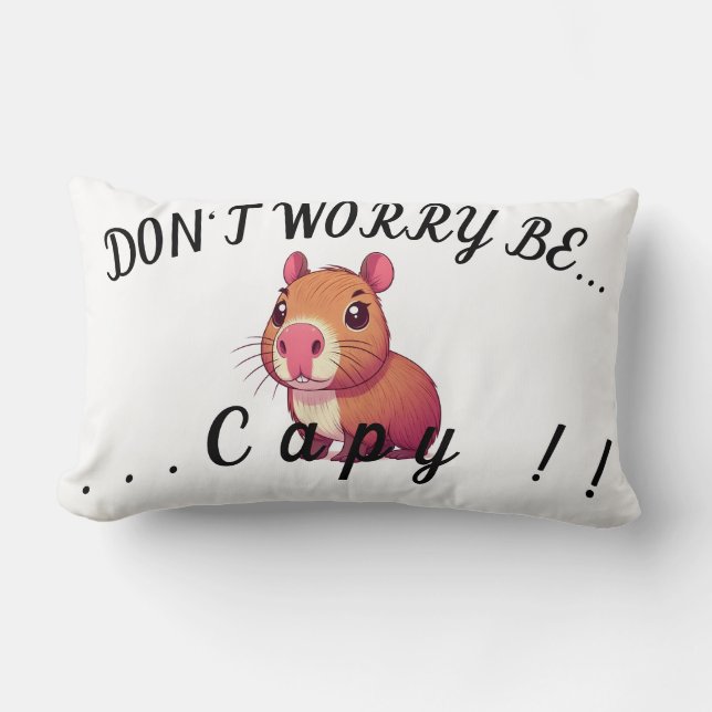 Don't worry be capy lendenkissen (Vorderseite)