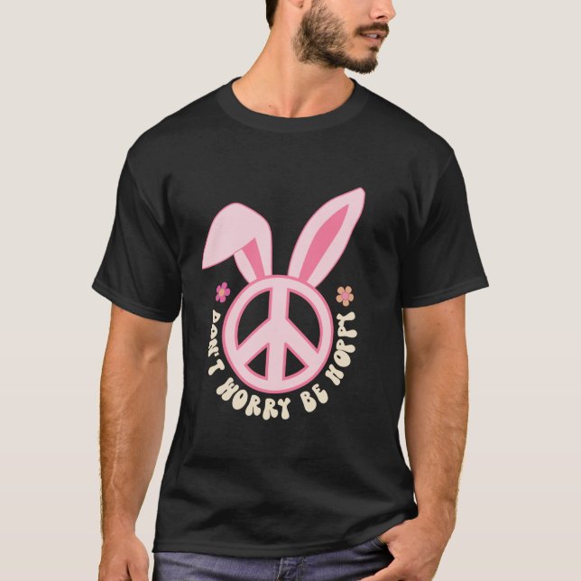 Dont Worry Be Hoppy Peace Bunny Oaster Retro Groov T-Shirt (Vorderseite)