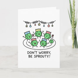 Don't Worry, Be Sprouty! Funny Christmas Card Feiertagskarte