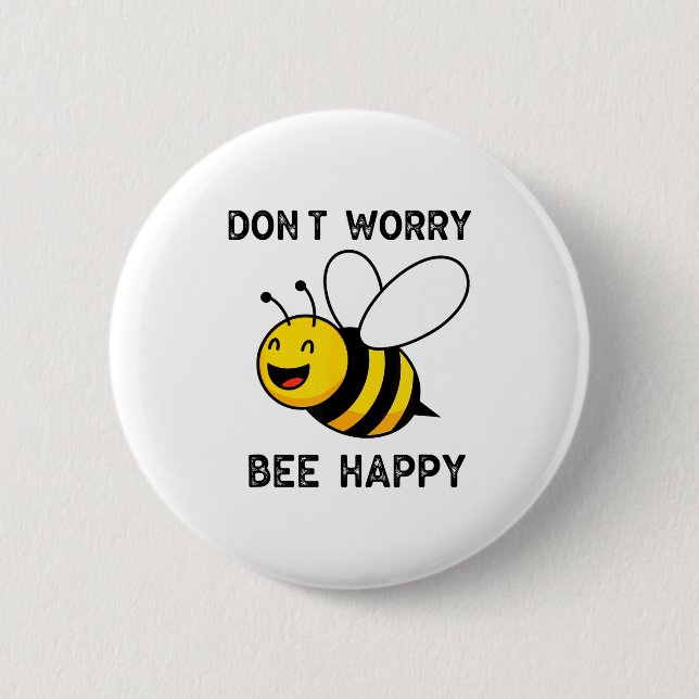 Don't Worry Bee Happy Cute Funny Sitive Quote  Button (Vorderseite)