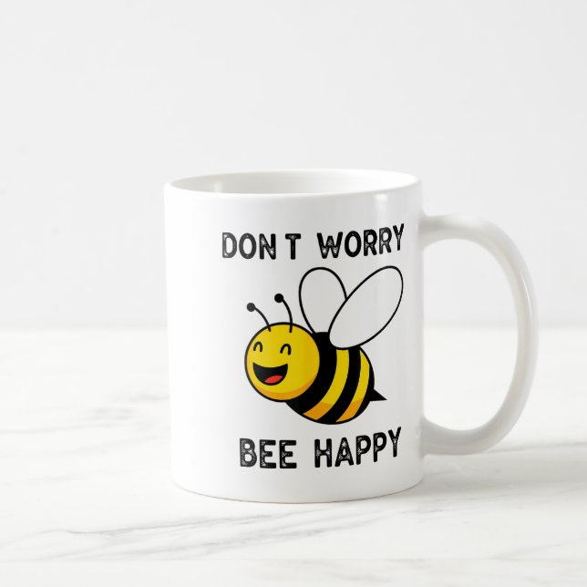 Don't Worry Bee Happy Cute Funny Sitive Quote  Kaffeetasse (Rechts)