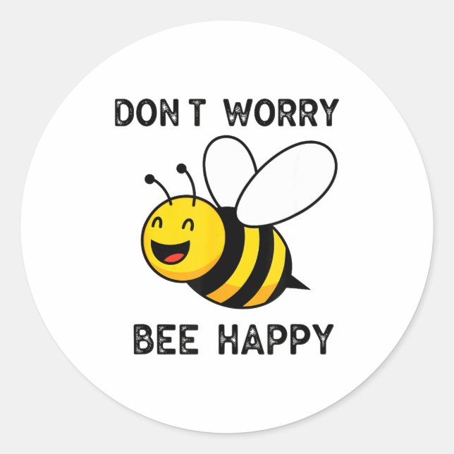 Don't Worry Bee Happy Cute Funny Sitive Quote  Runder Aufkleber (Vorderseite)