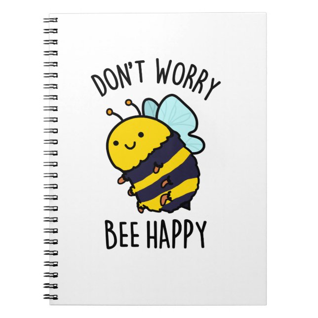 Don't Worry Bee Happy Funny Positive Insect Pun Notizblock (Vorderseite)