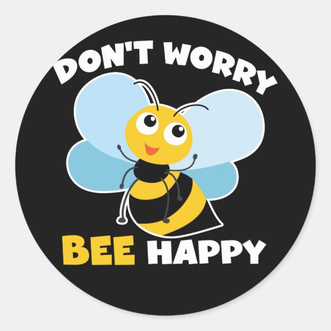Don't Worry (Bee) Happy Runder Aufkleber (Vorderseite)