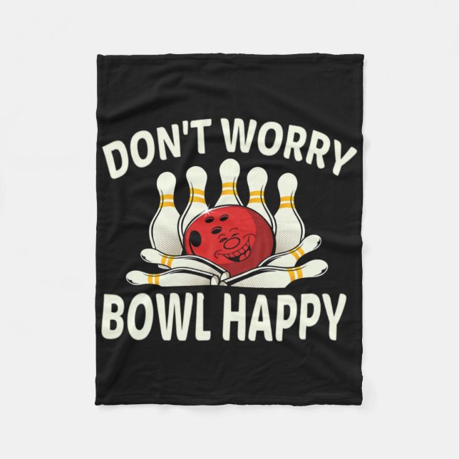 Dont Worry Bowl Happy Funny 10 Button Bowling Lea Fleecedecke (Vorderseite)