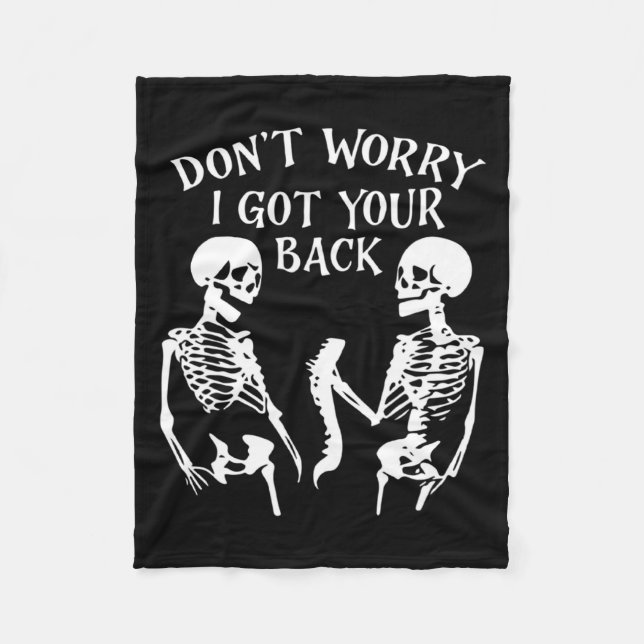 Dont Worry I Got Your Back Skull Skeleton Hallowe  Fleecedecke (Vorderseite)