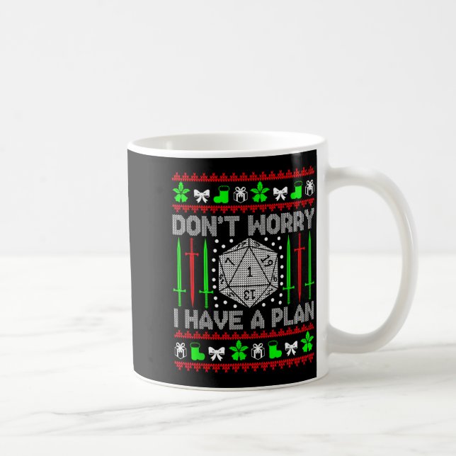 Don't Worry I Have Plan Christmas D20 Ugly Tableto Kaffeetasse (Rechts)