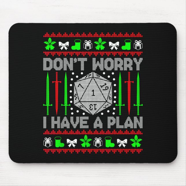 Don't Worry I Have Plan Christmas D20 Ugly Tableto Mousepad (Vorne)