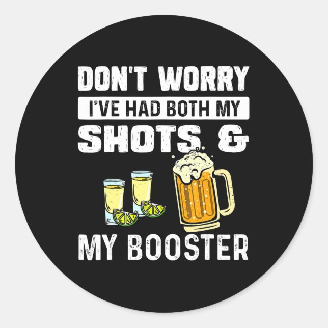 Don't worry I've had both my shots and booster Fun Runder Aufkleber (Vorderseite)