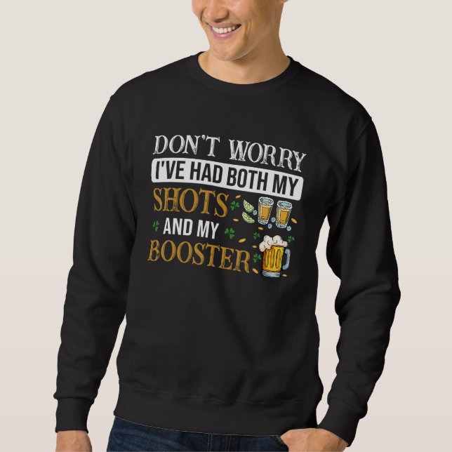 Don't Worry I've Had Both My Shots And Booster  Va Sweatshirt (Vorderseite)