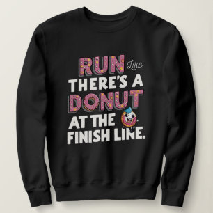 Donut auf der finish Line Funny Fitness Motivation Sweatshirt