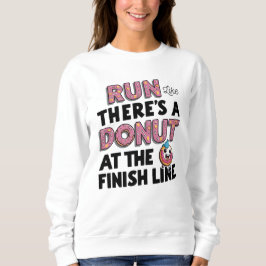 Donut auf der finish Line Funny Fitness Motivation Sweatshirt